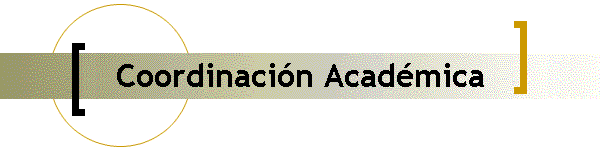 Coordinaci�n Acad�mica