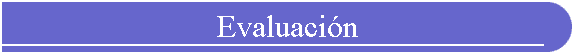 Evaluaci�n