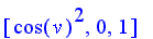 [cos(v)^2, 0, 1]